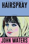 Hairspray - John Waters - 9781250371294