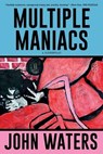 Multiple Maniacs - John Waters - 9781250371317