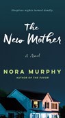 The New Mother - Nora Murphy - 9781250372741