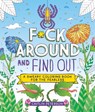 F*ck Around and Find Out - Caitlin Peterson - 9781250372994