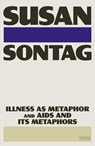 Illness as Metaphor and AIDS and Its Metaphors - Susan Sontag - 9781250374738