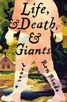 Life, and Death, and Giants - Ron Rindo - 9781250375339