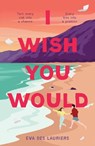 I Wish You Would - Eva Des Lauriers - 9781250377913