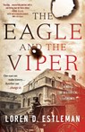 Eagle and the Viper - Loren D. Estleman - 9781250378378