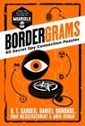 Bordergrams: 80 Secret Spy Connection Puzzles from the Bestselling Author of Murdle - G. T. Karber - 9781250382580