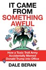 it came from something awful interior - Dale Beran - 9781250384645