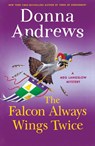 Falcon Always Wings Twice - Donna Andrews - 9781250385512
