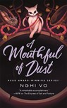 A Mouthful of Dust - Nghi Vo - 9781250386403