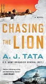 Chasing the Lion: A Garrett Sinclair Novel - A. J. Tata - 9781250386502