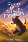 The Unlikely Tale of Chase and Finnegan - Jasmine Warga - 9781250387189