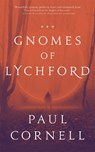 The Gnomes of Lychford - Paul Cornell - 9781250388278