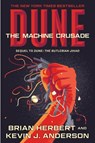 Dune: The Machine Crusade: Book Two of the Legends of Dune Trilogy - Brian Herbert - 9781250388759