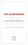 The Rainseekers - Matthew Kressel - 9781250392442