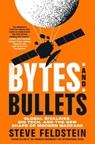 Bytes and Bullets - Steve Feldstein - 9781250394088