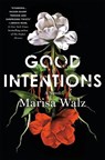 Good Intentions - Marisa Walz - 9781250397409