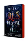 What Lies Beyond the Veil - Harper L. Woods - 9781250401144