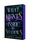 Woods, H: What Hunts Inside the Shadows - Harper L Woods - 9781250401168