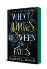 What Lurks Between the Fates: Of Flesh & Bone, Book Three - Harper L. Woods - 9781250401182