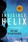 Invisible Helix: A Detective Galileo Novel - Keigo Higashino - 9781250406033