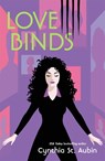 Love Binds - Cynthia St. Aubin - 9781250407184