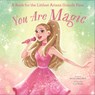 You Are Magic - Emma Carlson Berne - 9781250410207