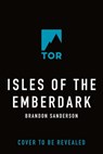 Isles of the Emberdark - Brandon Sanderson - 9781250415394