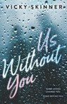 Us Without You - Vicky Skinner - 9781250419866