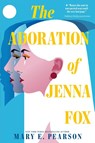The Adoration of Jenna Fox - Mary E. Pearson - 9781250427601