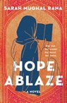 Hope Ablaze - Sarah Mughal Rana - 9781250438270