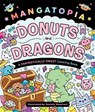 Mangatopia: Donuts and Dragons - Daniela Massironi - 9781250438812