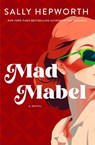 Mad Mabel - Sally Hepworth - 9781250442550