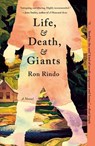 Life, and Death, and Giants - Ron Rindo - 9781250455918