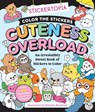 Stickertopia: Color the Stickers: Cuteness Overload - Daniela Massironi - 9781250458896