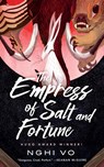 The Empress of Salt and Fortune - Nghi Vo - 9781250750303