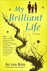 My Brilliant Life - Ae-ran Kim ; Chi-Young Kim - 9781250750549