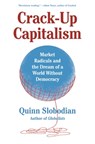 Crack-Up Capitalism - Quinn Slobodian - 9781250753892