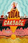 Total Garbage - Rebecca Donnelly - 9781250760395