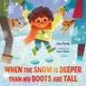 When the Snow Is Deeper Than My Boots Are Tall - Jean Reidy - 9781250762269