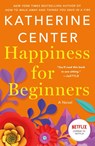 Happiness for Beginners - Katherine Center - 9781250765253