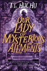 Our Lady of Mysterious Ailments - T. L. Huchu - 9781250767806