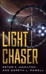 Light Chaser - Peter F. Hamilton ; Gareth L. Powell - 9781250769817