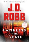 Faithless in Death - J. D. Robb - 9781250771827