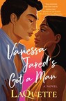 Vanessa Jared's Got a Man - Laquette - 9781250773395