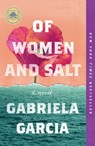 Of Women and Salt - Gabriela Garcia - 9781250776693