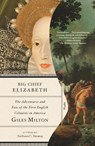 Big Chief Elizabeth - Giles Milton - 9781250778246