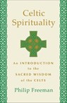 Celtic Spirituality - Philip Freeman - 9781250780218