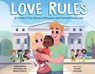 Love Rules - Andrea Melvin ; Dave Eaton ; Jr. Michael Clark - 9781250780560
