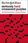 New York Times Seriously Hard Crossword Puzzles - The New York Times - 9781250781765