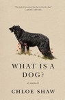 What Is a Dog? - Chloe Shaw - 9781250785404