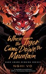 When the Tiger Came Down the Mountain - Nghi Vo - 9781250786135